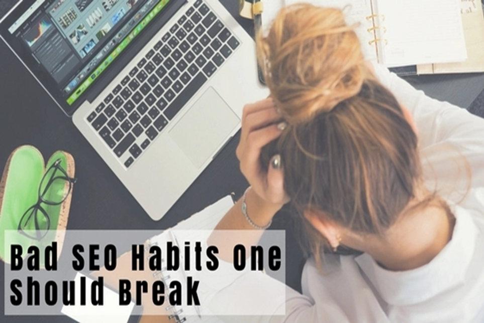Bad SEO Habits to Ditch in 2021